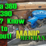 Find Displacement On Ford Fe 360 Or 390 Episode 18 Manic Mechanic