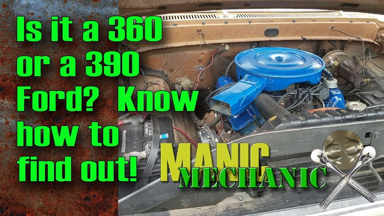 Find Displacement On Ford Fe 360 Or 390 Episode 18 Manic Mechanic